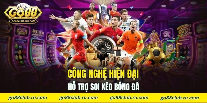 Công nghệ hiện đại hỗ trợ soi kèo bóng đá