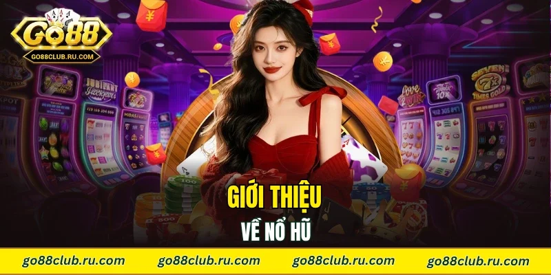 Giới thiệu về nổ hũ
