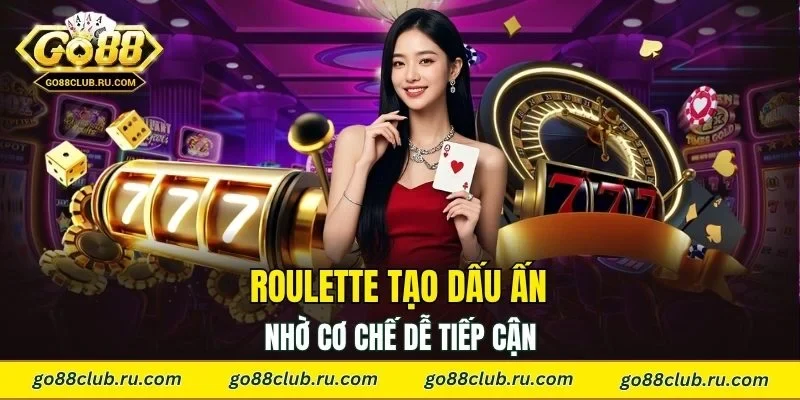 Roulette tạo dấu ấn nhờ cơ chế dễ tiếp cận