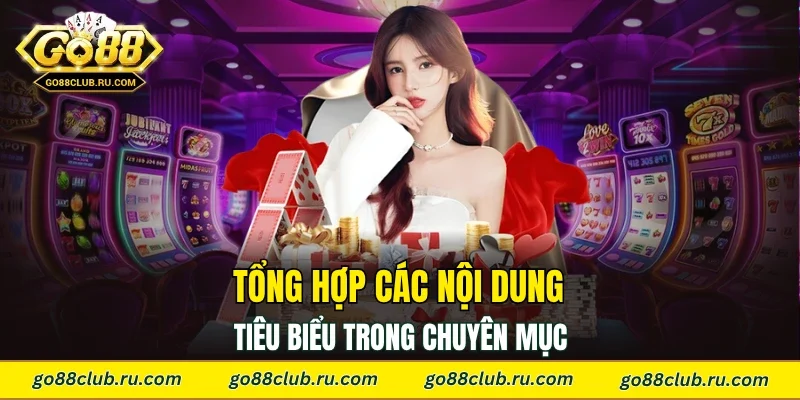 Tổng hợp các nội dung tiêu biểu trong chuyên mục